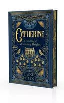 KNYGA Fox Essie Catherine: A Retelling of Wuthering Heights