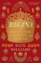 KNYGA Williams, Kate Regina: A New History of Women and Power