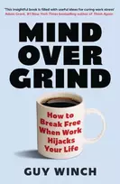 KNYGA Winch, Guy Mind Over Grind: How to Break Free When Work Hijacks Your Life