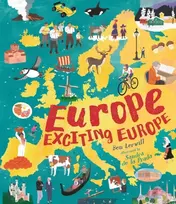 KNYGA Lerwill Ben Europe, Exciting Europe: Discover incredible facts about every country in an illustrated gift book perfect for curious young explorers