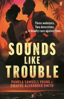 KNYGA Smith, Dwayne Alexander; Young, Pamela Samuels Sounds Like Trouble