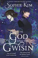KNYGA Kim, Sophie God and the Gwisin: The much anticipated, page-turning sequel to The God and the Gumiho