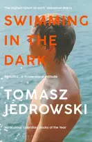 KNYGA Jedrowski, Tomasz Swimming in the Dark: Selected for Dua Lipa's Service95 Book Club 2024