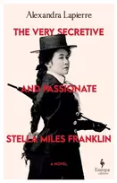 KNYGA Lapierre Alexandra Very Secretive And Passionate Stella Miles Franklin