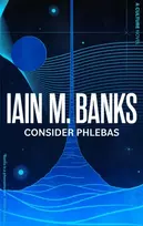 KNYGA Banks, Iain M. Consider Phlebas: A space opera of stunning power and awesome imagination from the modern master of SF