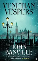 KNYGA Banville, John Venetian Vespers: 'Wickedly entertaining' IRISH TIMES