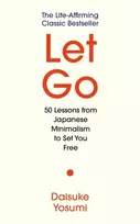 KNYGA Yosumi, Daisuke Let Go: 'A meaningful guide for living lightly and authentically' MARIE KONDO