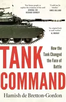 KNYGA Bretton-Gordon, Hamish de Tank Command: How the Tank Changed the Face of Battle