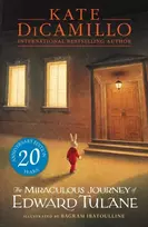 KNYGA DiCamillo, Kate Miraculous Journey of Edward Tulane: A 6-million-copy-selling classic adventure story about a beloved toy rabbit that every child should read, covering themes of loss, love and redemption – ideal for ages 8, 9, 10 and 11