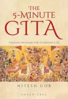 KNYGA Gor Nitesh 5-minute Gita: Timeless Wisdom for Everyday Life