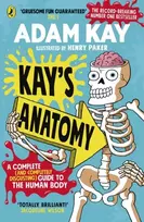 KNYGA Kay, Adam Kay's Anatomy: A Complete (and Completely Disgusting) Guide to the Human Body