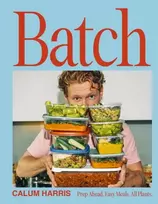KNYGA Harris, Calum Batch: Prep Ahead. Easy Meals. All Plants.