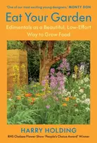 KNYGA Holding, Harry Eat Your Garden: Edimentals as a Beautiful, Low-Effort Way to Grow Food