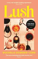 KNYGA Dowden-Lord, Rochelle Lush: Shortlisted for the Nero Book Award for Debut Fiction