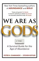 KNYGA Diamandis, Peter H.; Kotler, Steven We Are As Gods: A Survival Guide for the Age of Abundance