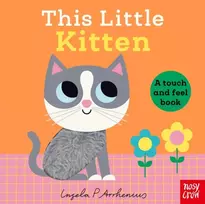 KNYGA Nosy Crow This Little Kitten: A Touch and Feel Book