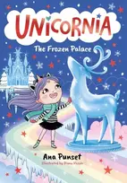 KNYGA Punset, Ana Unicornia: The Frozen Palace: The bestselling illustrated magical unicorn series for kids aged 5-8, perfect for party-bag presents