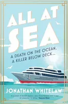 KNYGA Whitelaw, Jonathan All at Sea: A Death on the Ocean, a Secret Below Deck…