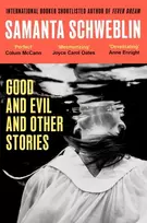 KNYGA Schweblin Samanta Good and Evil and Other Stories