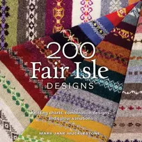 KNYGA Mucklestone, Mary Jane 200 Fair Isle Designs: Knitting Charts, Combination Designs, and Colour Variations