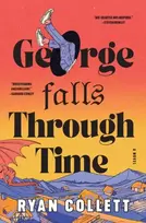 KNYGA Collett, Ryan George Falls Through Time: A Novel