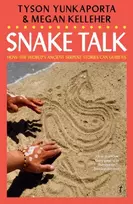 KNYGA Megan Snake Talk: How The World's Ancient Serpent Stories Can Guide Us