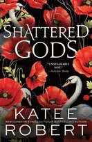 KNYGA Robert, Katee Shattered Gods: A Divinely Dark Romance Retelling of Circe, Hermes and Atalanta (Dark Olympus Book 10)