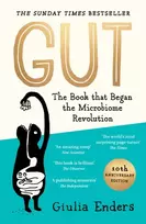 KNYGA Enders, Giulia Gut 10th Anniversary Edition: The Book That Began the Microbiome Revolution
