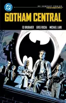 KNYGA Brubaker, Ed; Lark, Michael Gotham Central: DC Compact Comics Edition