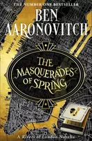 KNYGA Aaronovitch Ben Masquerades of Spring: The Brand New Rivers of London Novella