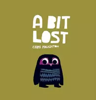 KNYGA Haughton, Chris Bit Lost: The internationally bestselling classic featuring a charming little owl from a multi award-winning author-illustrator