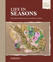 KNYGA Jarvis, Nicola Life in Seasons | Summer/Autumn (Volume Two): The Embroidered World of Nicola Jarvis