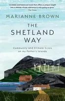 KNYGA Brown Marianne Shetland Way: Community and Climate Crisis on My Father's Islands