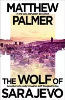 KNYGA Palmer, Matthew Wolf of Sarajevo