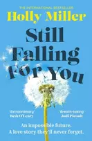 KNYGA Miller, Holly Still Falling For You: A stunning high-concept love story from the bestselling author of The Sight of You