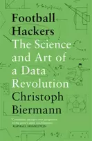 KNYGA Biermann, Christoph Football Hackers: The Science and Art of a Data Revolution