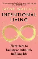 KNYGA Wallace, Jayne Intentional Living: Eight steps to leading an infinitely fulfilling life