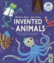 KNYGA Dorion Christiane Invented by Animals: Meet the creatures who inspired our everyday technology