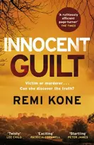KNYGA Kone, Remi Innocent Guilt: a breathtaking new crime thriller that will keep you guessing