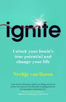 KNYGA van Horen, Neeltje Ignite: How Small Habits Rewire Your Brain for Lasting Change, Focus and Success