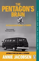 KNYGA Jacobsen, Annie Pentagon’s Brain: An Uncensored History of DARPA