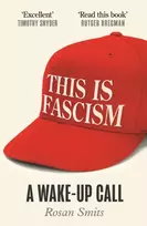 KNYGA Smits Rosan This is Fascism: A Wake-up Call