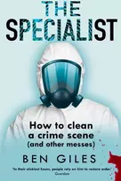 KNYGA Giles Ben Specialist: How to Clean a Crime Scene and Other Messes