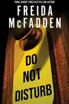 KNYGA McFadden, Freida Do Not Disturb: An Addictive Psychological Thriller from the Author of The Housemaid Books