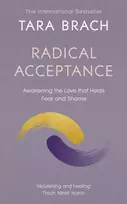 KNYGA Brach, Tara Radical Acceptance: Awakening the Love that Heals Fear and Shame