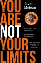 KNYGA Mclean Javeno You Are Not Your Limits: Introduction by Ben Shephard