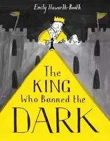 KNYGA Haworth-Booth, Emily King Who Banned the Dark