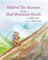 KNYGA Voice, Milly Mildred The Marmot and the Mad Mountain March