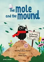 KNYGA Hamilton-Davies, Will Mole and the Mound: and the House Underground