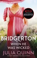 KNYGA Quinn, Julia Bridgerton: When He Was Wicked (Bridgertons Book 6): Inspiration for the Netflix Original Series Bridgerton